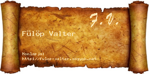 Fülöp Valter névjegykártya